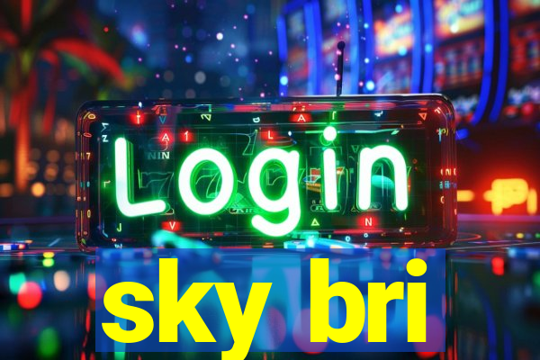 sky bri